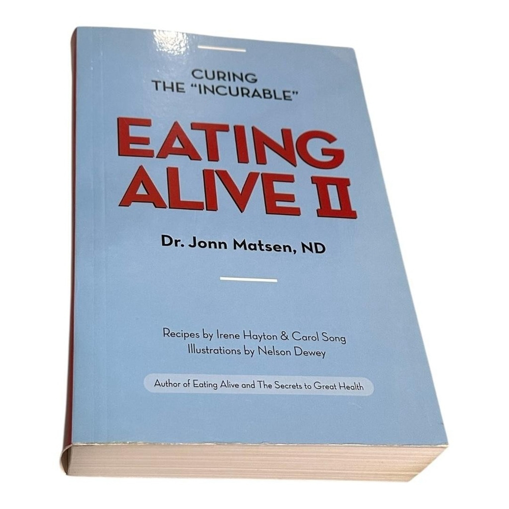 Eating Alive II Curing The Incurable Dr Jonn Matsen Health Diet Softcover Book